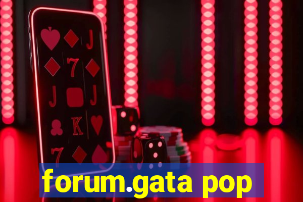 forum.gata pop